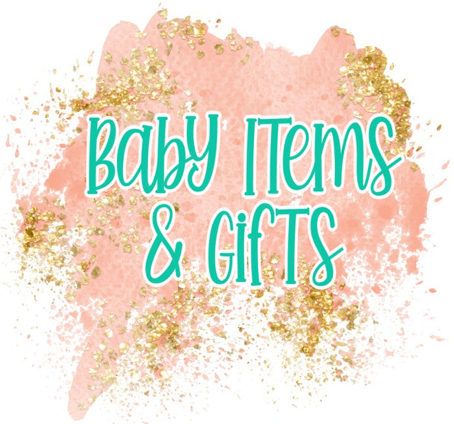 Baby Items &amp; Gifts