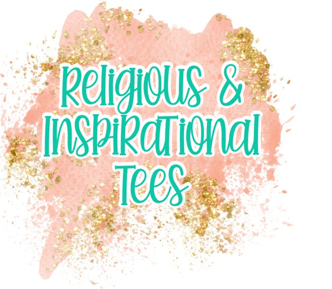 Religious &amp; Inspirational Tees