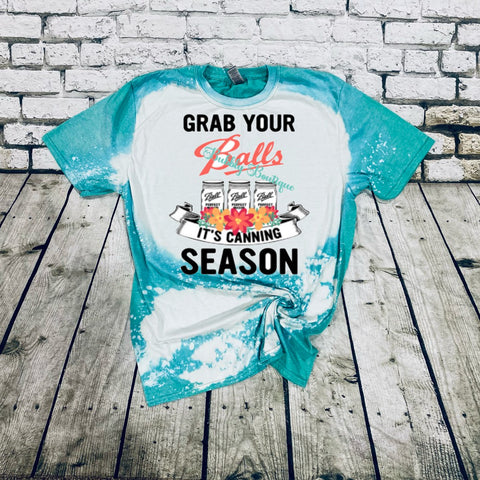 Grab Your Balls its Canning Season Bleached Tee