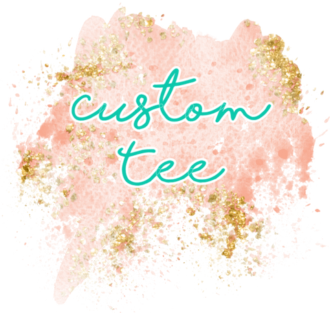 Custom Tee