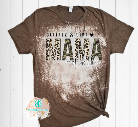 Glitter & Dirt Mama of Both Bleached Tee