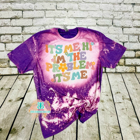 I'm the problem bleached tee