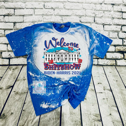 Welcome to the shitshow presidential bleached tee