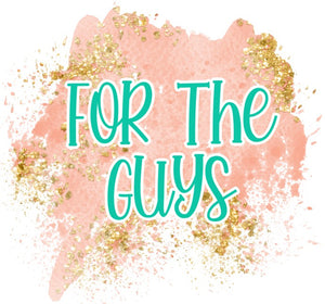 For The Guys