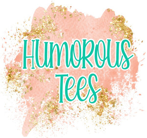 Humorous Tees