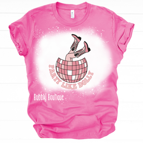 Party like Dolly Bleached Tee