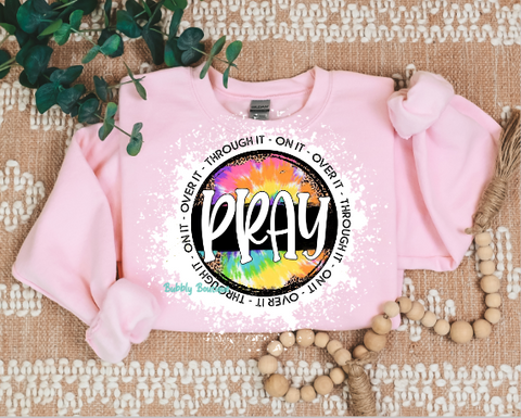 PRAY on it over it through it bleached sweatshirt