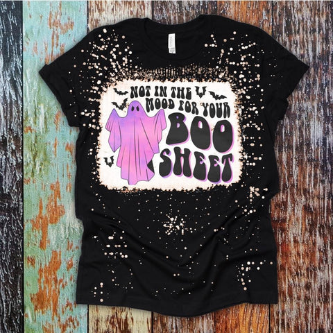 Not in the Mood for your BOO SHEET bleached tee