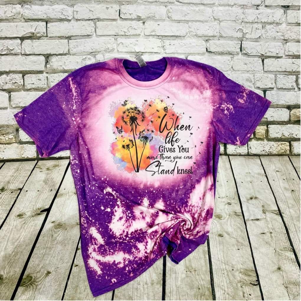 When Life gives You More than you can Stand, KNEEL bleached tee