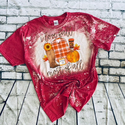 i love Fall Most of All bleached tee