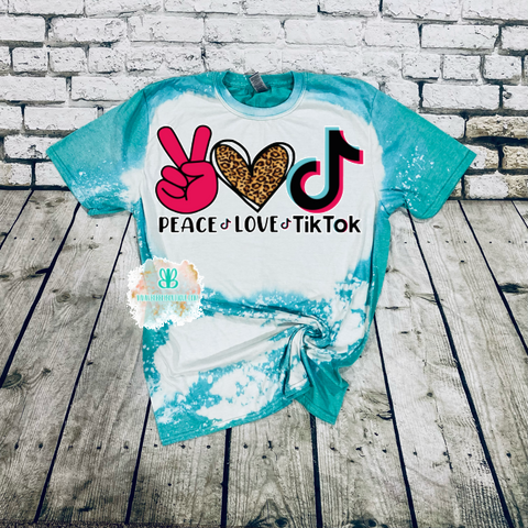 Peace Love TikTok Bleached Tee