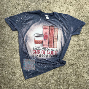 Happiness is a cup of coffee and a good book bleached tee