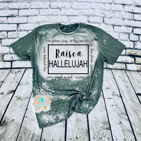Raise A Hallelujah Bleached  Tee