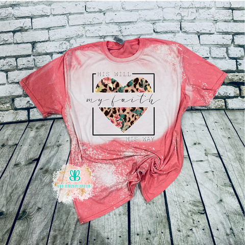 His Will His Way My Faith Bleached tee