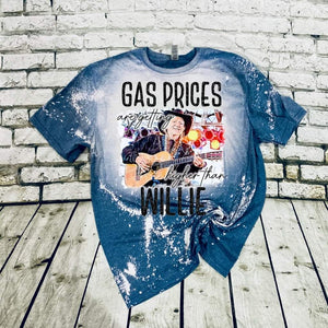 Gas prices higher than willie bleached tee