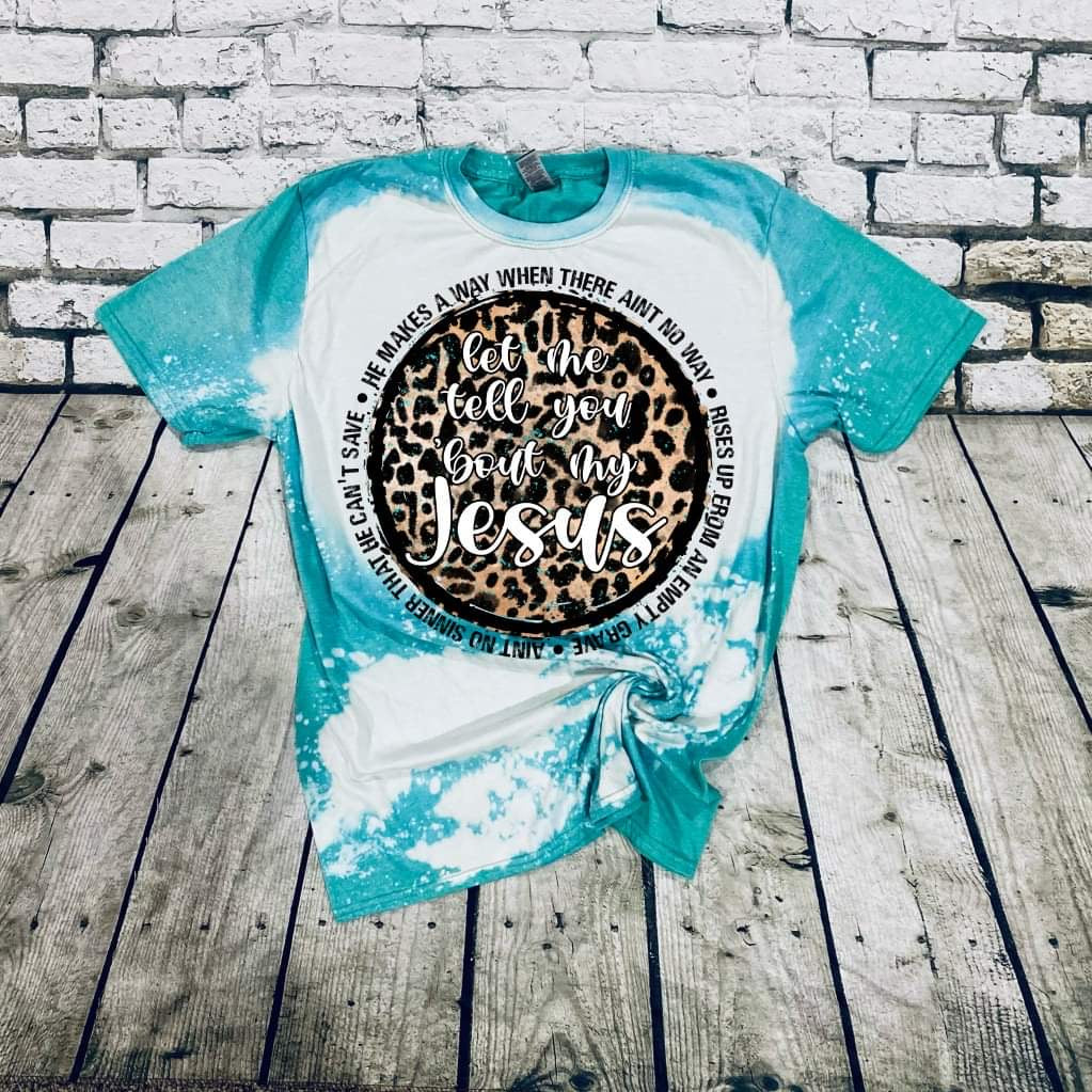 Let me tell you about my Jesus bleached tee