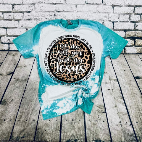 Let me tell you about my Jesus bleached tee