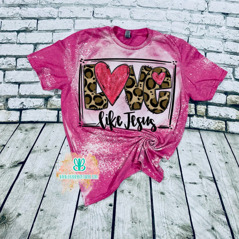 Love like Jesus bleached tee