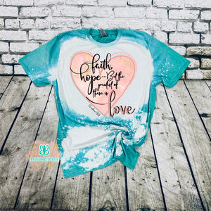 The greatest is love bleached tee