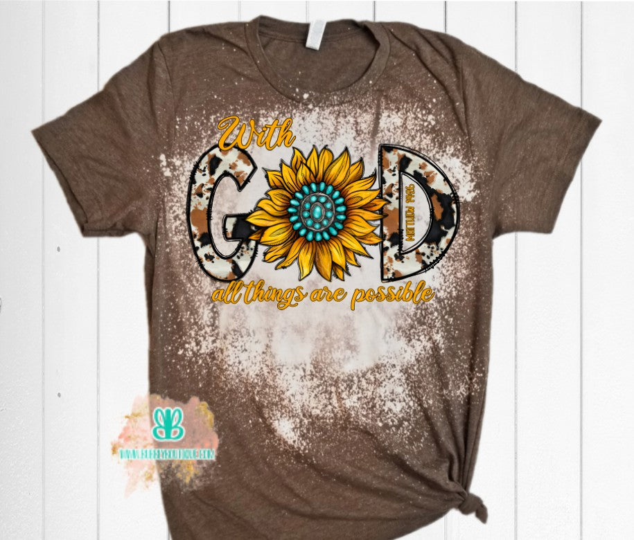 With God all things are possible sunflower bleached tee