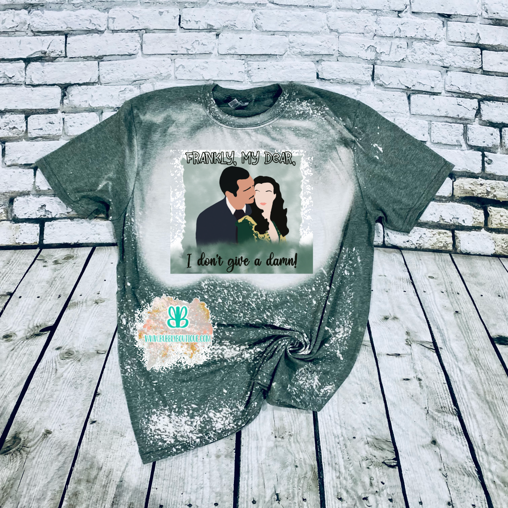 Frankly My Dear Bleached Tee