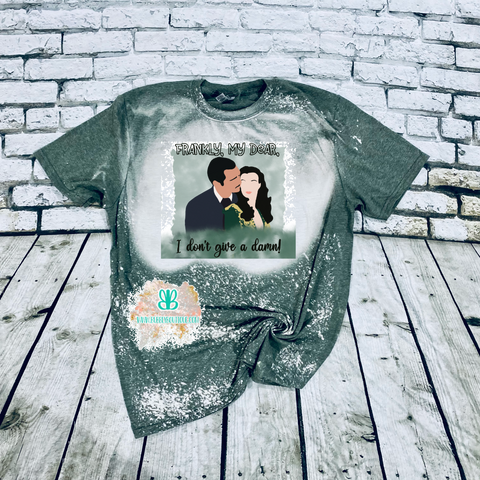 Frankly My Dear Bleached Tee