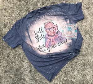Well shit what are y'all doing bleached tee